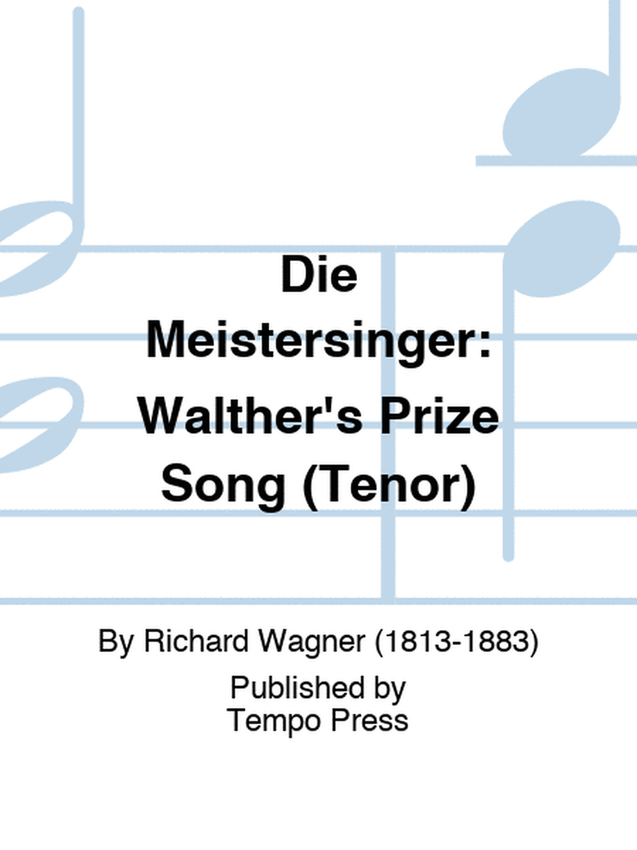 Die Meistersinger: Walther's Prize Song (Tenor)
