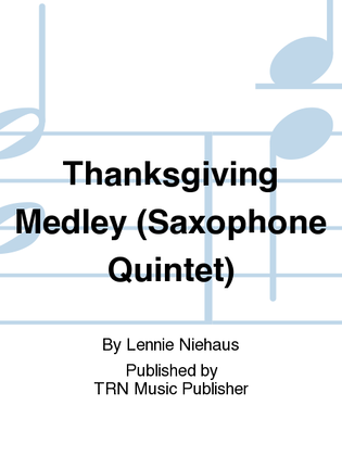 Thanksgiving Medley (Saxophone Quintet)