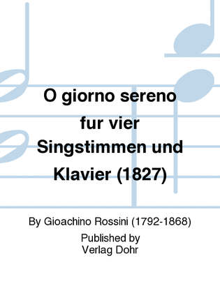 O giorno sereno für vier Singstimmen und Klavier (1827) -Cantata per il battesimo del figlio del banchiere Aguado-