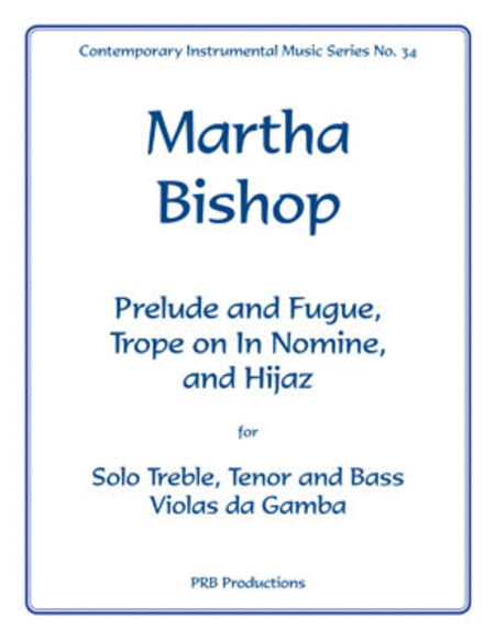 Prelude and Fugue, Trope on In Nomine, and Hijaz