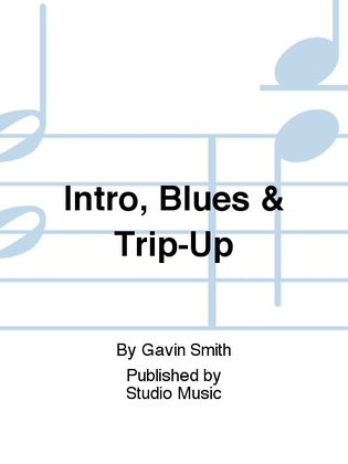 Intro, Blues & Trip-Up