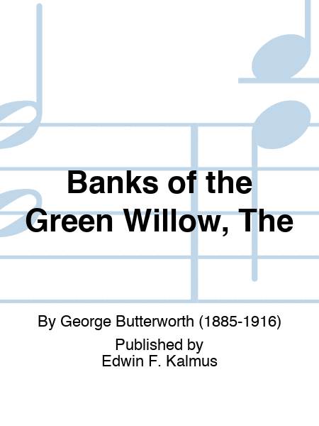 Banks of the Green Willow, The