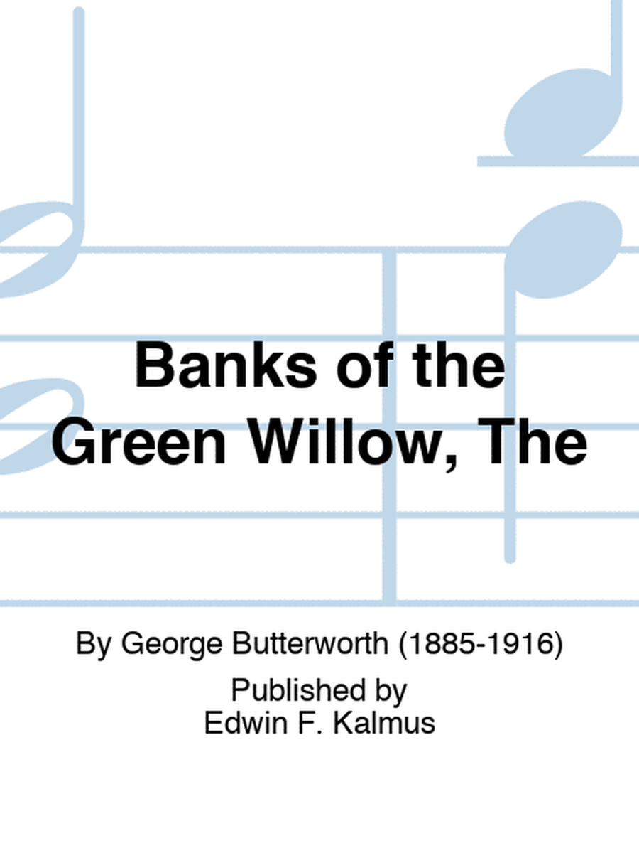 Banks of the Green Willow, The