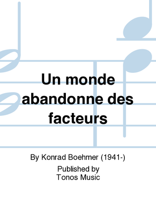 Un monde abandonne des facteurs