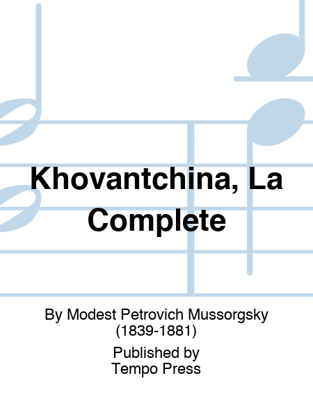 Khovantchina, La Complete
