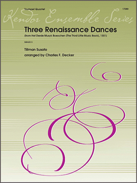 Three Renaissance Dances (From Het Derde Musyk Boexcken (The Third Little Music Book), 1551)