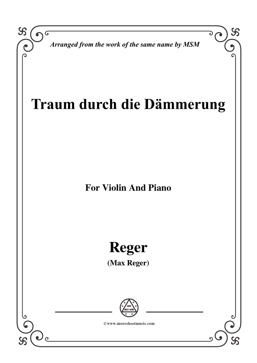 Reger-Traum durch die Dämmerung,for Violin and Piano