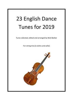 Twenty-three English dance tunes arranged for string trio