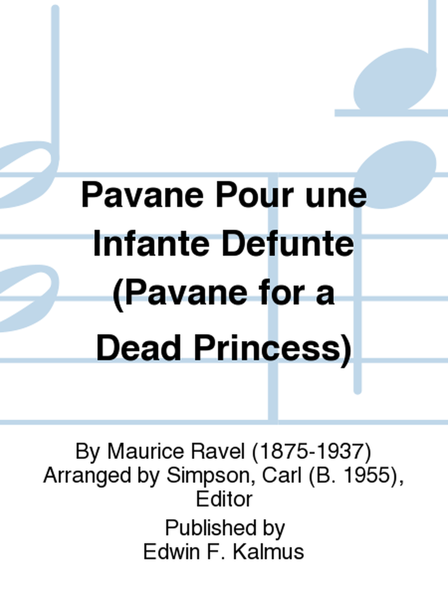Pavane Pour une Infante Defunte (Pavane for a Dead Princess)