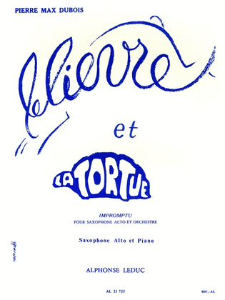 Book cover for Le Lievre Et La Tortue, Impromptu (saxophone-alto & Piano)
