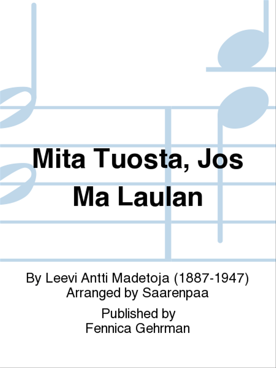 Mita Tuosta, Jos Ma Laulan