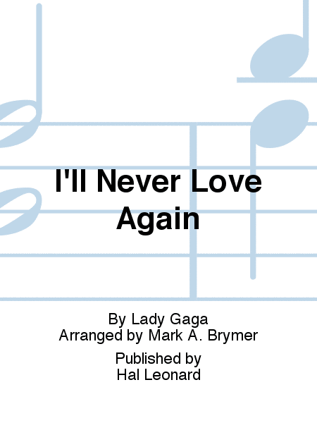 I'll Never Love Again (from A Star Is Born) (arr. Mark Brymer) image number null