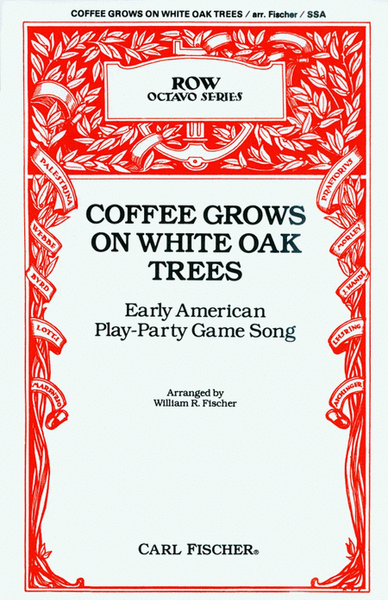 Coffee Grows on White Oak Trees