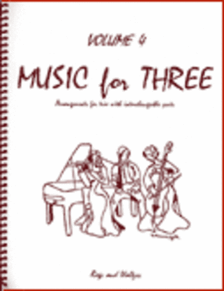 Music for Three, Volume 4 - Piano Trio (Violin, Cello & Piano - Set of 3 Parts)