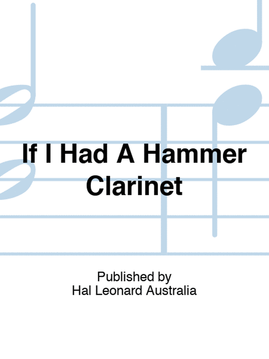 If I Had A Hammer Clarinet