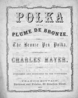 Polka de la Plume de Bronze. The Bronze Pen Polka