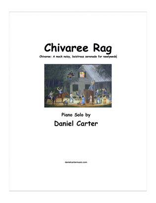 Book cover for Chivaree Rag, Piano Solo by Daniel Carter