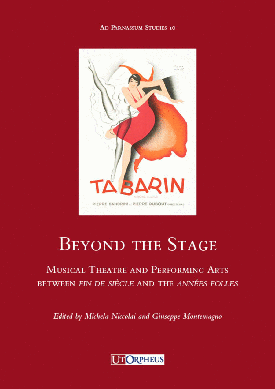 Beyond the Stage. Musical Theatre and Performing Arts between ‘fin de siècle’ and the ‘années folles’