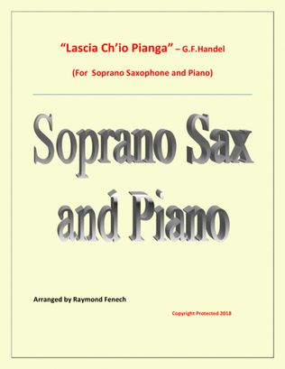 Lascia Ch'io Pianga - From Opera 'Rinaldo' - G.F. Handel ( Soprano Saxophone and Piano)
