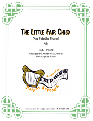 The Little Fair Child (An Paisdin Fionn) - Traditional Irish Air