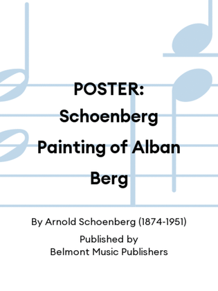 POSTER: Schoenberg Painting of Alban Berg