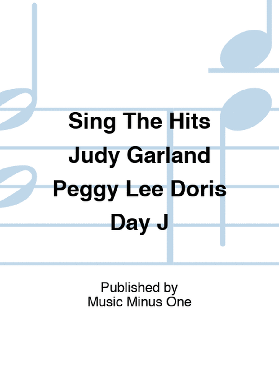Sing The Hits Judy Garland Peggy Lee Doris Day J