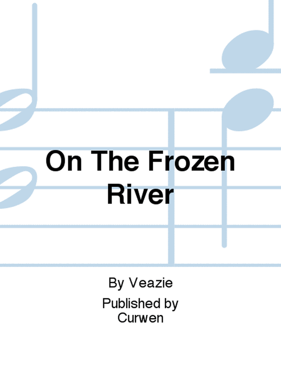 On The Frozen River