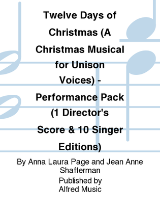 Book cover for Twelve Days of Christmas (A Christmas Musical for Unison Voices) - Performance Pack (1 Director's Score & 10 Singer Editions)
