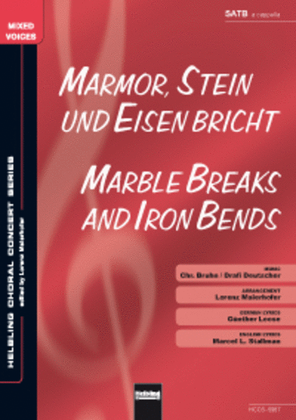 Marmor, Stein und Eisen bricht/Marble Breaks and