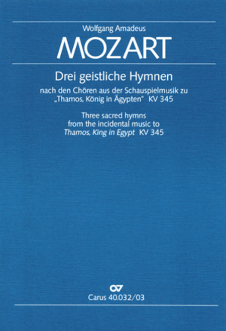 Mozart: Drei geistliche Hymnen nach den  Thamos -Choren