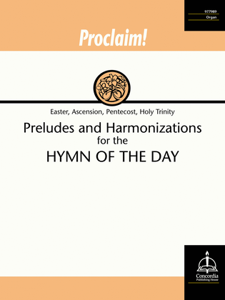 Book cover for Proclaim! Preludes and Harmonizations for the Hymn of the Day (Easter, Ascension, Pentecost, Holy Trinity)