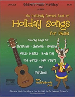 Book cover for The Politically Correct Book of Holiday Songs for Ukulele