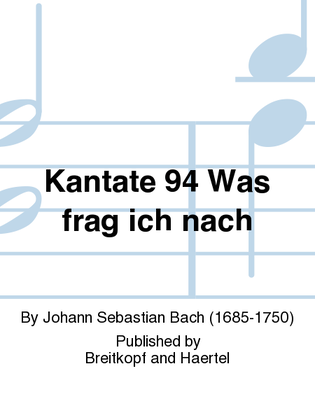 Book cover for Cantata BWV 94 "Was frag ich nach der Welt"