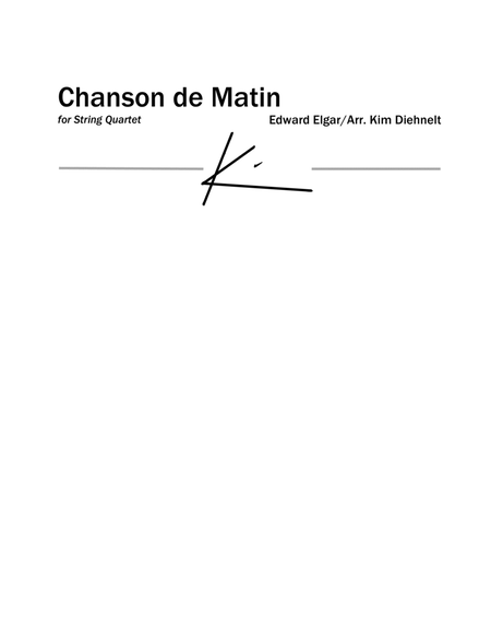 Elgar: Chanson de Matin (Arr. Diehnelt, for String Quartet)
