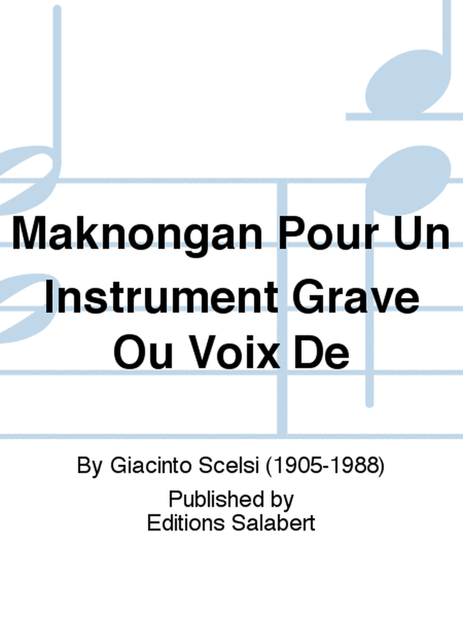 Maknongan Pour Un Instrument Grave Ou Voix De