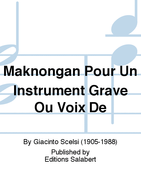 Maknongan Pour Un Instrument Grave Ou Voix De