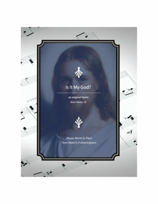 Book cover for Is It My God? - Sacred SATB choral arrangement with piano accompaniment