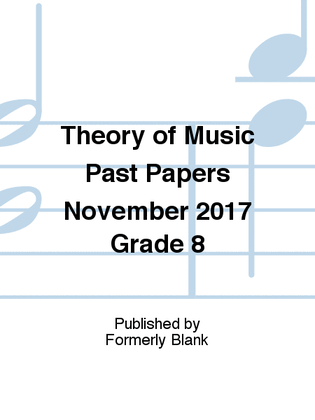 Theory of Music Past Papers November 2017 Grade 8
