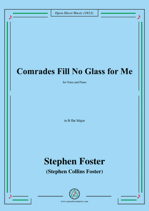 Book cover for S. Foster-Comrades Fill No Glass for Me,in B flat Major