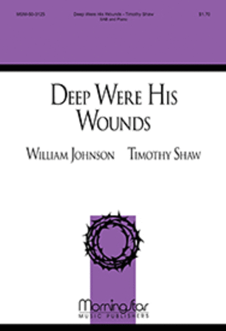 Deep Were His Wounds