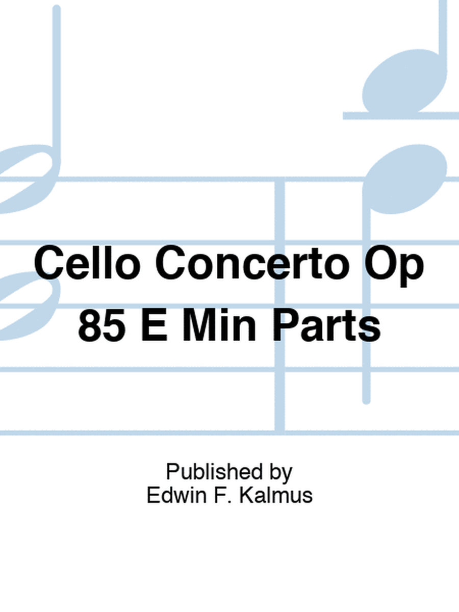 Cello Concerto Op 85 E Min Parts