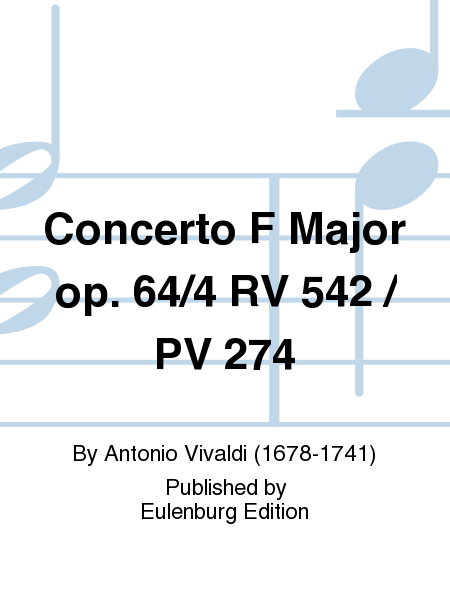 Concerto F Major op. 64/4 RV 542 / PV 274
