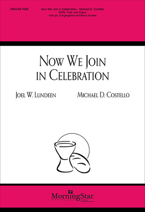 Book cover for Now We Join in Celebration (Choral Score)