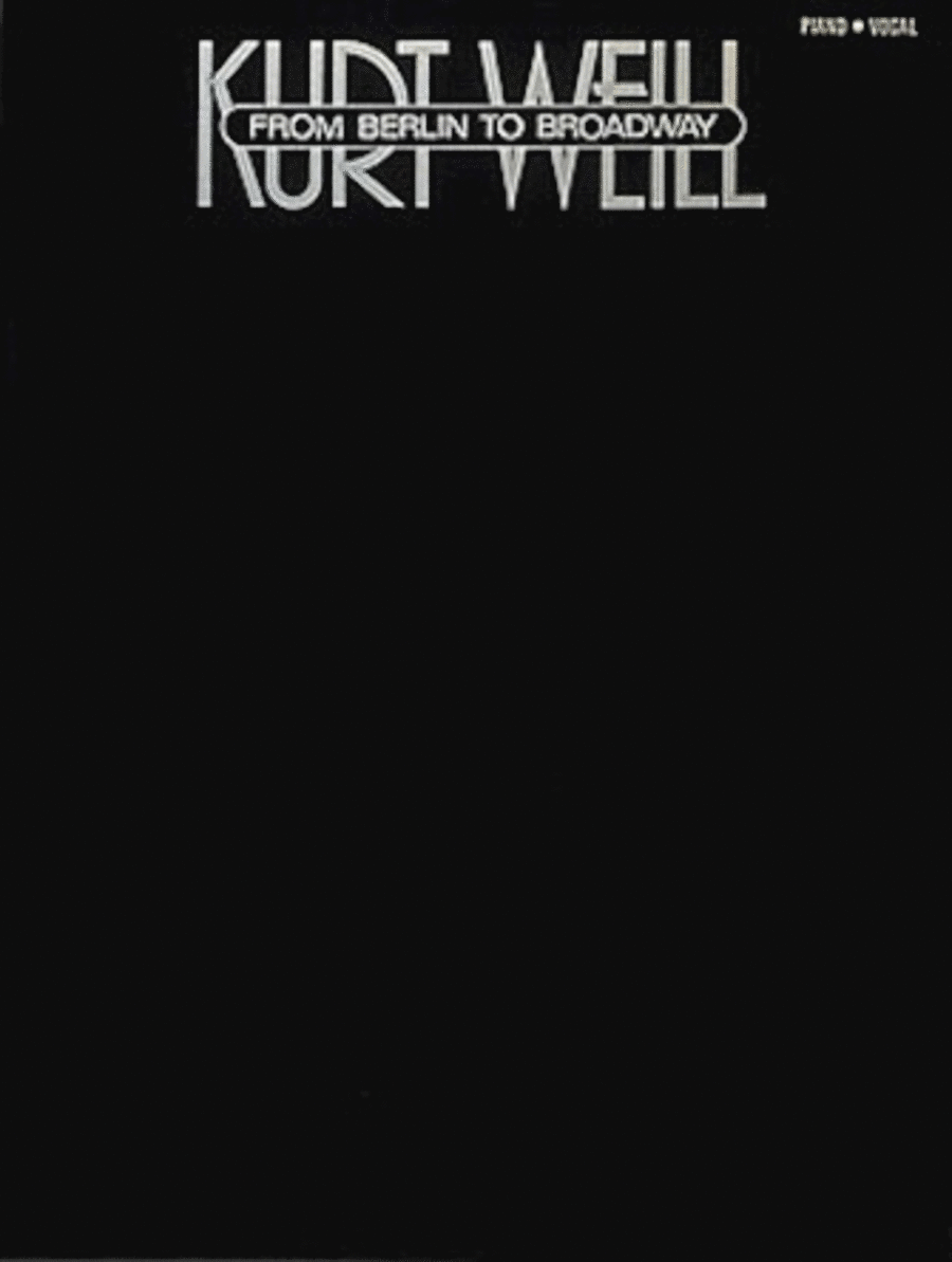 Kurt Weill: From Berlin To Broadway