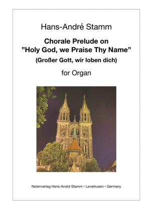 Book cover for Choral Prelude for organ on "Holy God, We Praise Thy Name" (Großer Gott, wir loben dich)