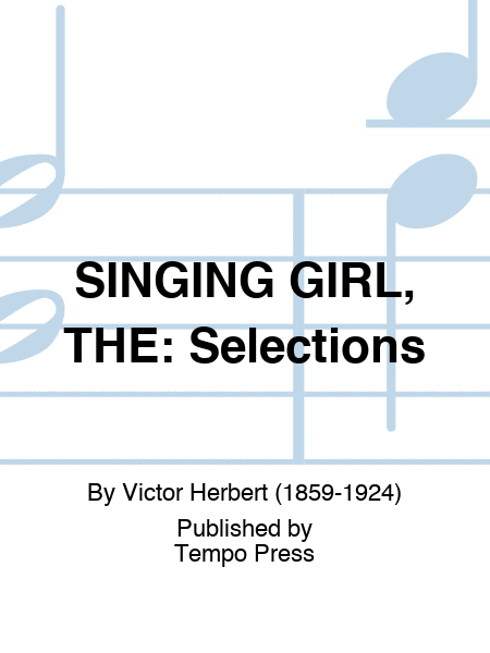 SINGING GIRL, THE: Selections