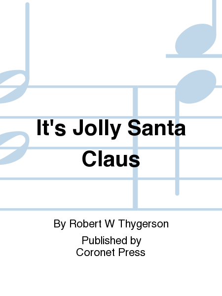It's Jolly Santa Claus