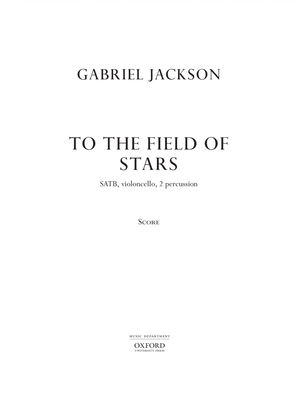 To the Field of Stars