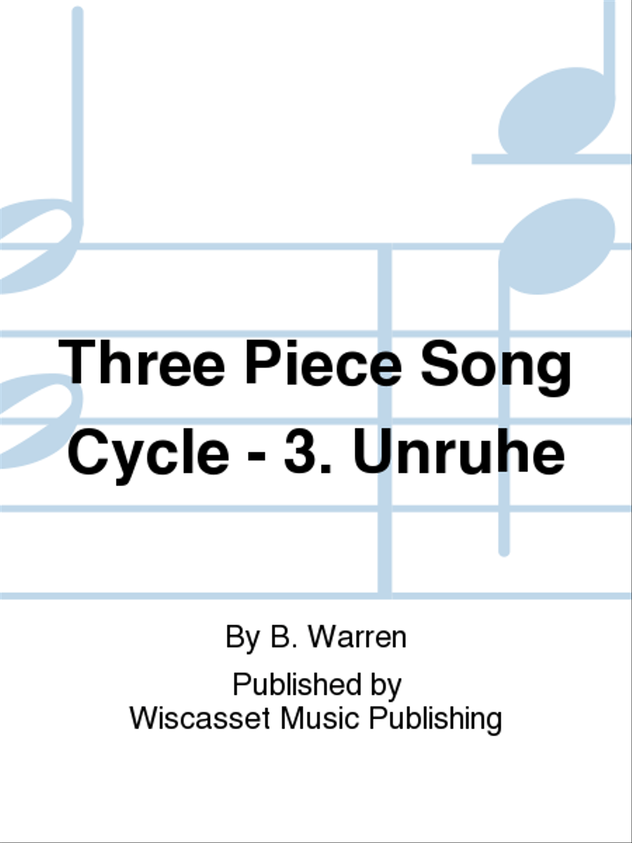 Three Piece Song Cycle - 3. Unruhe Soprano Voice scores gallery preview page 1