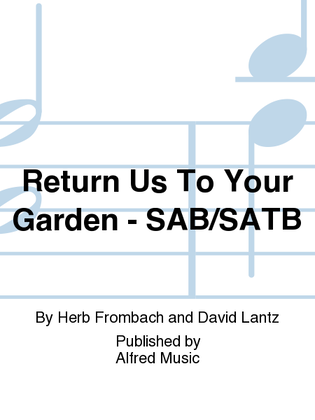 Book cover for Return Us To Your Garden - SAB/SATB